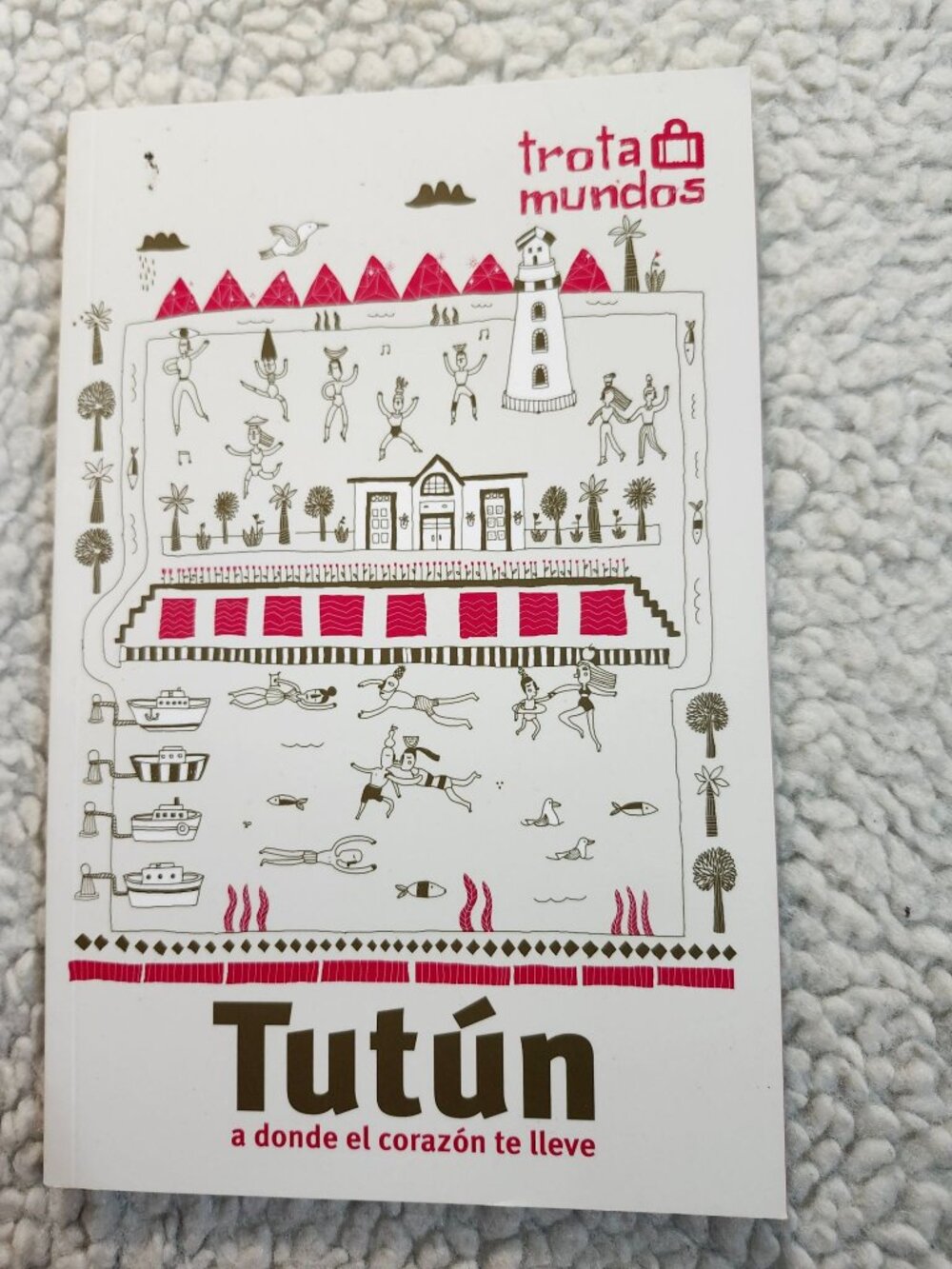 Tutún a donde el corazón te lleve Spanish PB Ilustrado Oink Travel 2014 Guide